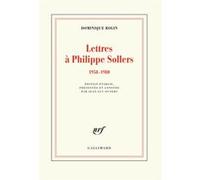 Dominique Rolin – Lettres à Philippe Sollers – 1958-1980 – Gallimard