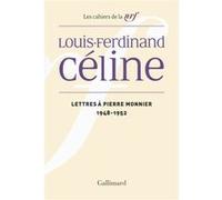 Louis-Ferdinand Céline – Lettres à Pierre Monnier (1948-1952) – Broché