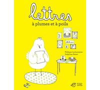 Lettres à plumes et à poils - Philippe Lechermeier - Thierry Magnier Eds - broché - Album jeunesse dès 6 ans