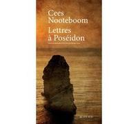 Cees Nooteboom – Lettres à Poséidon – Traduction Philippe Noble – Broché