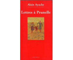 Lettres à Prunelle - Alain Ayache - Editions N.1 - broché - Essai