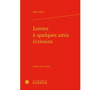 Lettres à quelques amis écrivains
