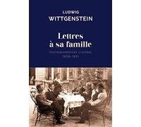 Lettres à sa famille Ludwig Wittgenstein (Auteur), Françoise Stonborough (Traduction), Brian Mcguinness (Edité par)