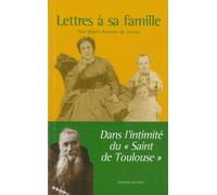Lettres à sa famille : Dans l'intimité du