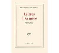 Antoine de Saint-Exupéry – Lettres à sa mère – Livre