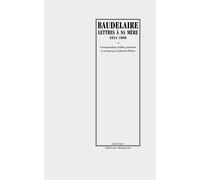 Lettres a sa mere - Charles Baudelaire - Manucius Eds - broché - Poésie