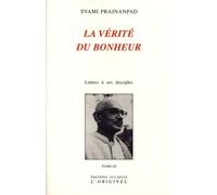 Lettres À Ses Disciples - Tome 3, La Vérité Du Bonheur
