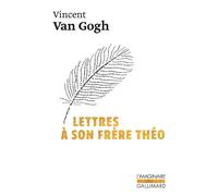 Lettres à son frère Théo - Vincent Van Gogh - Gallimard - Poche - Lettres
