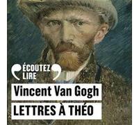 Vincent Van Gogh – Lettres à Théo – Trad. Louis Roëdlandt, lu par Denis Lavant – Livre CD