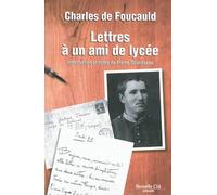 Lettres à un ami de lycée Correspondance avec Gabriel Tourdes, 1874-1915 - Charles De Foucauld - Nouvelle Cite - broché - Essai