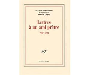 Lettres à un ami prêtre Hector Bianciotti (Auteur), Benoît Lobet (Auteur), René De Ceccatty (Préface)