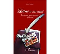 Lettres à un ami Propos sur la conjoncture haïtienne - Frantz Douyon - L'harmattan - broché - Essai