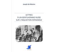 Lettres à un gentilhomme russe sur l'Inquisition espagnole