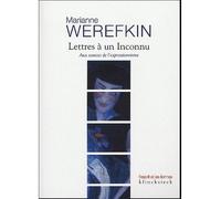 Lettres à un Inconnu Aux sources de l'expressionnisme - Marianne Werefkin - Klincksieck - broché - Essai