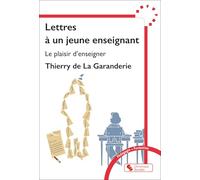 Lettres à un jeune enseignant: Le plaisir d'enseigner