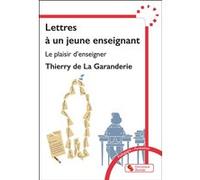 Lettres à un jeune enseignant Thierry Payen de La Garanderie (Auteur)