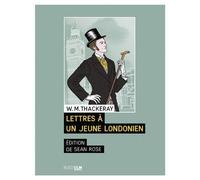 Lettres à un jeune Londonien - William Makepeace Thackeray - Rue D'ulm Eds - broché - Roman