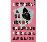 Alain Mabanckou – Lettres à un jeune romancier sénégalais – Points – Poche