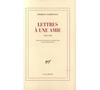 Georges Clemenceau – Lettres à une amie (1923-1929) – Édité par Pierre Brive – Broché – Gallimard