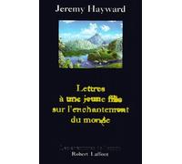 Lettres à une jeune fille sur l'enchantement du monde