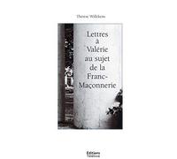Lettres à Valérie au sujet de la Franc-Maçonnerie