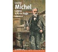 Lettres à Victor Hugo Louise Michel (Auteur), Xavière Gauthier (Edité par)