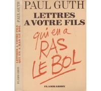 Lettres à votre fils qui en a ras le bol