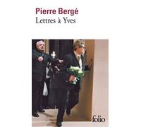 Pierre Bergé – Lettres à Yves – Roman – Poche – Gallimard