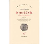 Lettres à Zelda et autres correspondances - 1907-1940 - Francis Scott Fitzgerald - Gallimard - Livre