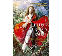 Lettres aux Amis de l'Esprit: regards martinistes et autres 2022
