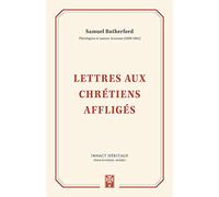 Lettres aux chrétiens affligés (Letters of Samuel Rutherford)