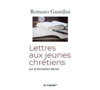 Lettres aux jeunes chrétiens – Sur la formation de soi – Laurier