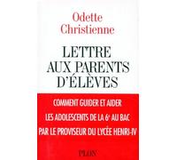 Lettres aux parents d'eleves: Comment guider et aider les adolescents de la sixieme au bac