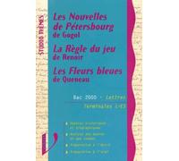 Lettres Bac Terminales L/Es Les Nouvelles De Petersbourg De Gogol - La Regle Du Jeu De Renoir - Les Fleurs Bleues De Queneau - Edition 2000
