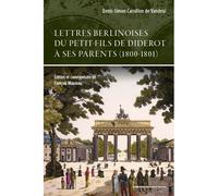 Lettres berlinoises du petit-fils de Diderot à ses parents (1800-1801) - Denis-Simon de Vandeul - Sorbonne Universite Presses - broché - Roman