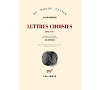 Allen Ginsberg – Lettres choisies (1943-1997) – Peggy Pacini – Gallimard – broché