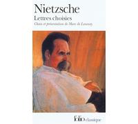 Friedrich Nietzsche – Lettres choisies – Gallimard – Poche