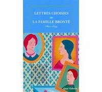 Lettres choisies de la famille Brontë Collectif (Auteur), Constance Lacroix (Traduction)