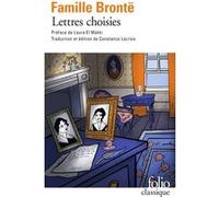 Lettres choisies de la famille Brontë Collectif (Auteur), Laura El Makki (Préface), Constance Lacroix (Edité par)