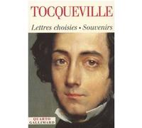 Lettres choisies, souvenirs, 1814-1859 – Gallimard