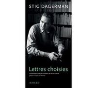 Lettres choisies Stig Dagerman (Auteur), Claude Le Manchec (Auteur), Olivier Gouchet (Traduction)