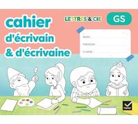 Lettres & Cie - Production d'écrit - GS - Ed. 2025 - Mon cahier d'écrivain & d'écrivaine