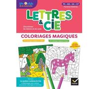 Lettres & Cie Ps-Ms-Gs-Cp - Coloriages Magiques
