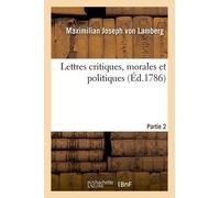Lettres Critiques, Morales Et Politiques Partie 2
