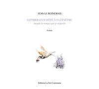Lettres d’un hôte à ta fenêtre - Jean Le Besnerais - La Part Commune - broché - Poésie