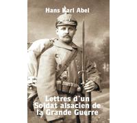 Lettres d’un Soldat alsacien de la Grande Guerre