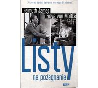 Lettres d'adieu de Freya von Moltke, Helmut James