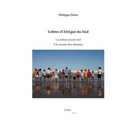 Lettres d'Afrique du Sud Philippe Denis (Auteur)