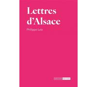 Lettres d'Alsace - Philippe Lutz - Mediapop - broché - Guide