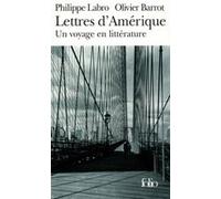 Lettres d'Amérique Olivier Barrot (Auteur), Philippe Labro (Auteur)